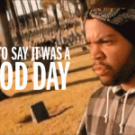 Ice Cube – It Was a Good Day