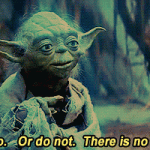 Yoda – Do or Do Not