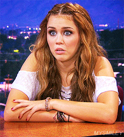 http://www.reactiongifs.com/wp-content/uploads/2011/10/miley_250.gif
