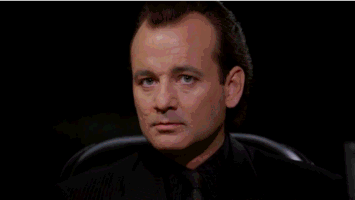 There aren’t nearly enough Bill Murray GIFs on this site