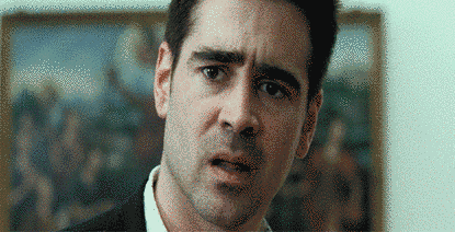 http://www.reactiongifs.com/r/2013/06/Colin_Farrel-Disgusted.gif